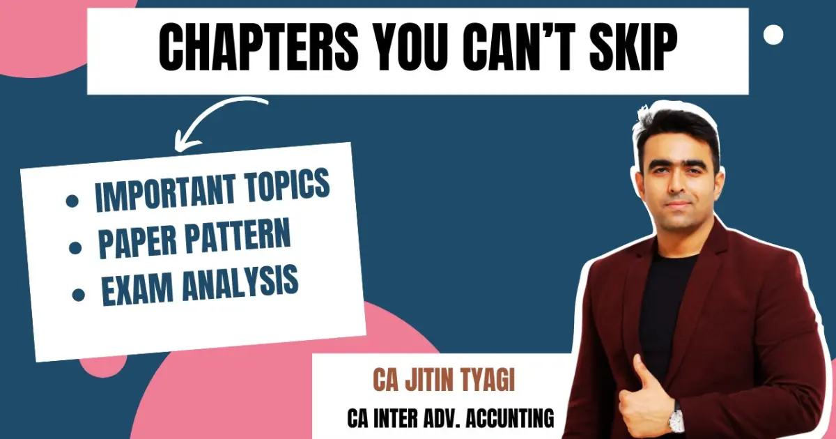 CA Inter Advanced Accounting Important Chapters for Sep 2025 Exams