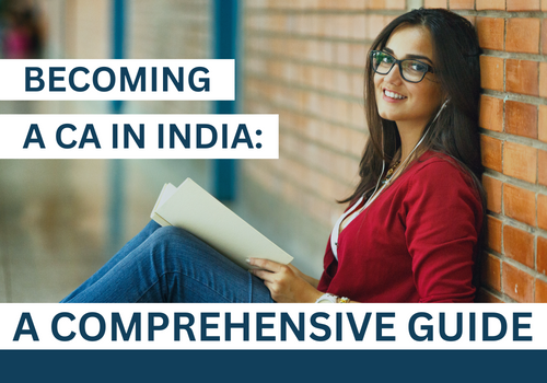 Becoming a CA in India: A Comprehensive Guide