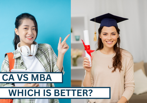 CA vs MBA: Which is better?