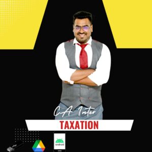 CA INTER CORPORATE TAXATION REGULAR BATCH FOR NEW COURSE – INCOME TAX + GST (SEP 2025 & JAN 2026 EXAMS)