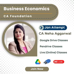 CA Foundation Business Economics by CA Neha Aggarwal | January 2026 Exams