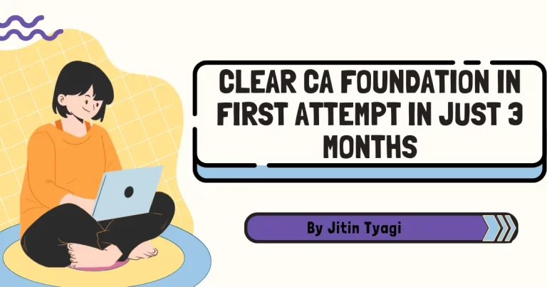 Clear CA Foundation in First Attempt in Just 3 Months