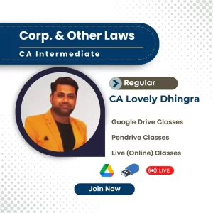 CA Inter Laws Regular for Sept 2025 & Jan 2026 Exams by CA Lovely Dhingra