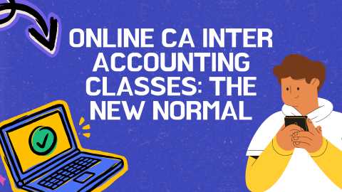 Online CA Inter Accounting Classes: The New Normal