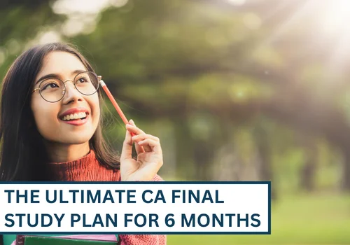 CA Final Study Plan for 6 Months