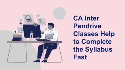 CA Inter Pendrive Classes Help to Complete Syllabus Fast