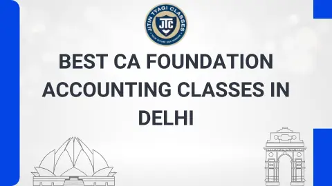 Best CA Foundation Accounting Classes in Delhi
