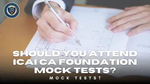 Should You Attend ICAI CA Foundation Mock Tests